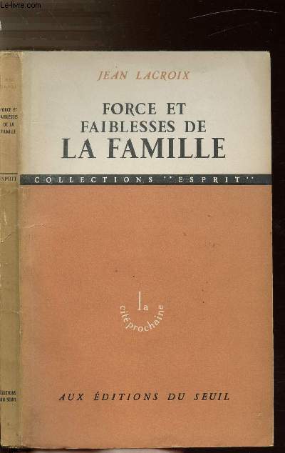 FORCE ET FAIBLESSES DE LA FAMILLE