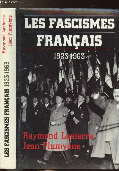 LES FASCISMES FRANCAIS 1923-1963