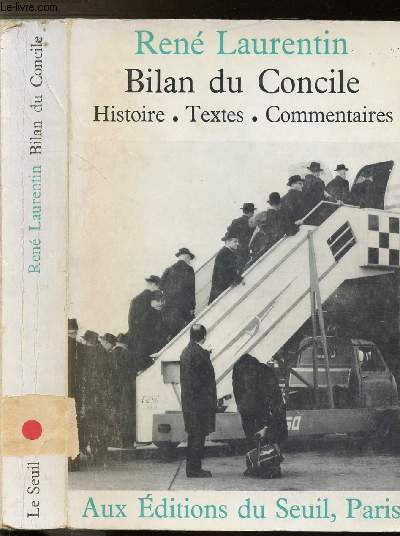 BILAN DU CONCILE / HISTOIRE - TEXTES - COMMENTAIRES AVEC UNE CHRONIQUE DE LA QUATRIEME SESSION