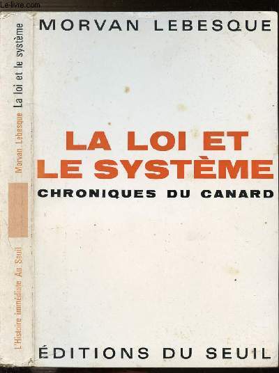 LA LOI ET LE SYSTEME- CHRONIQUES DU CANARD