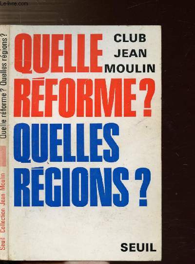 QUELLE REFORME ? - QUELLES REGIONS ?