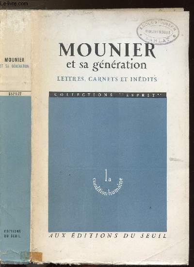 MOUNIER ET SA GENERATION- LETTRES, CARNETS ET INEDITS