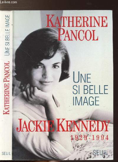 UNE SI BELLE IMAGE / JACKIE KENNEDY 1929-1994