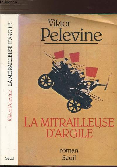 LA MITRAILLEUSE D'ARGILE