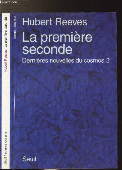 LA PREMIERE SECONDE - DERNIERES NOUVELLES DU COSMOS.2