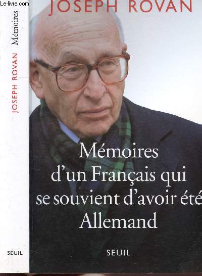 MEMOIRES D'UN FRANCAIS QUI SE SOUVIENT D'AVOIR ETE ALLEMAND