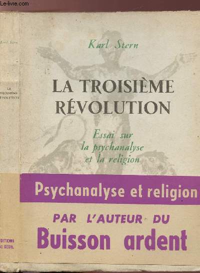 LA TROISIEME REVOLUTION - ESSAI SUR LA PSYCHANALYSE ET LA RELIGION