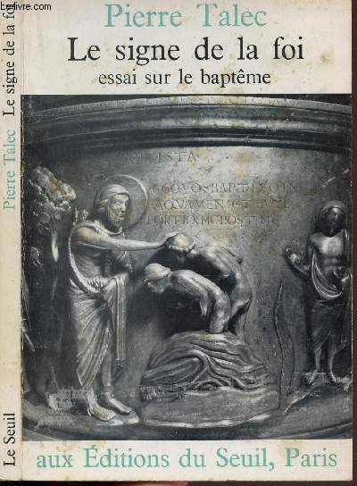 LE SIGNE DE LA FOI - ESSAI SUR LE BAPTEME