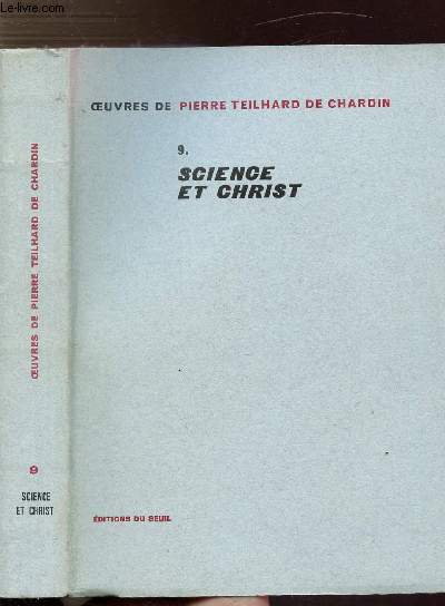 OEUVRES DE TEILHARD DE CHARDIN - TOME IX - SCIENCE ET CHRIST