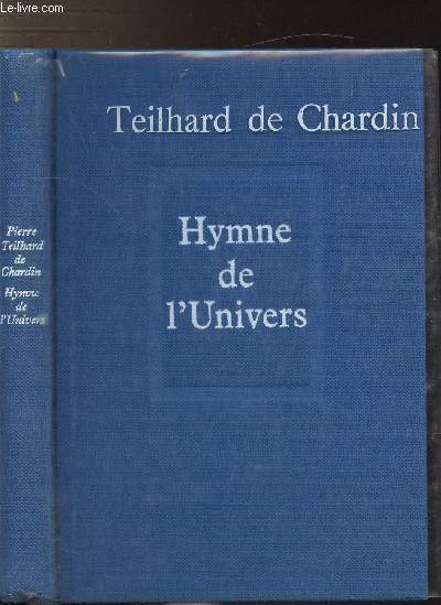 OEUVRES DE PIERRE TEILHARD DE CHARDIN - HYMNE DE L'UNIVERS