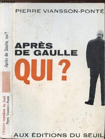 APRES DE GAULLE QUI ?