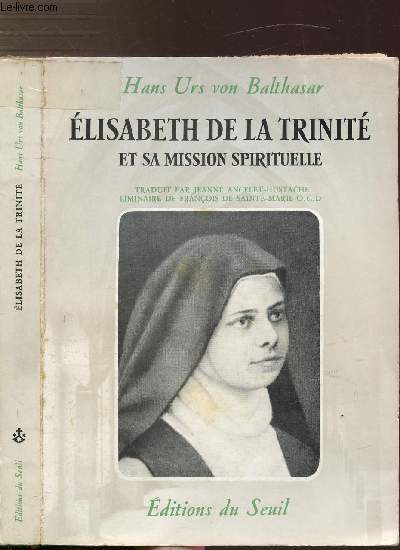 ELISABETH DE LA TRINITE ET SA MISSION SPIRITUELLE