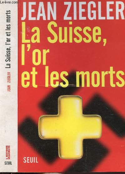 LA SUISSE, L'OR ET LES MORTS