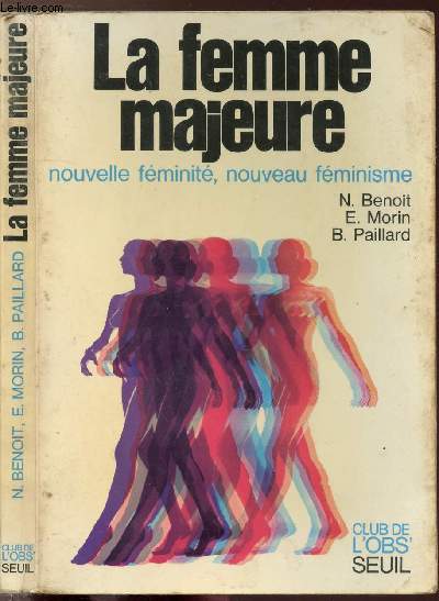 LA FEMME MAJEURE - NOUVELLE FEMINITE - NOUVEAU FEMINISME