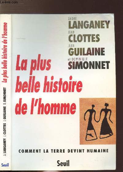 LA PLUS BELLE HISTOIRE DE L'HOMME - COMMENT LA TERRE DEVINT HUMAINE