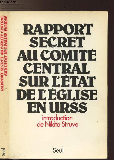 RAPPORT SECRET AU COMITE CENTRAL SUR L'ETAT DE L'EGLISE EN URSS