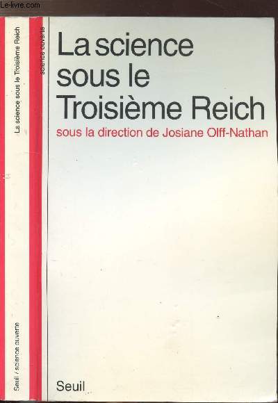 LA SCIENCE SOUS LE TROISIEME REICH - VICTIME OU ALLIEE DU NAZISME ?