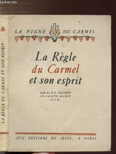 LA REGLE DU CARMEL ET SON ESPRIT - R.P. FRANCOIS DE SAINTE MARIE - 1949 - Photo 1/1