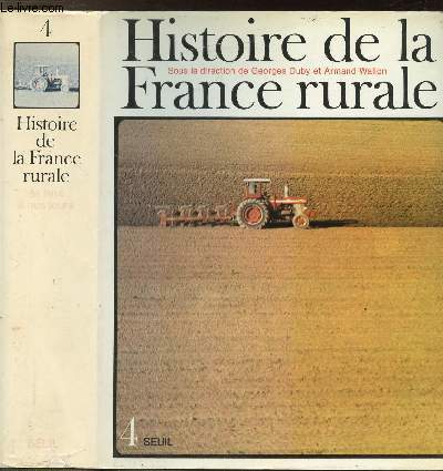 HISTOIRE DE LA FRANCE RURALE - TOME IV