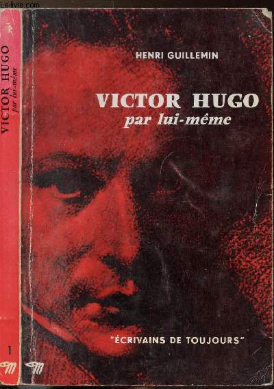 VICTOR HUGO PAR LUI-MEME - COLLECTION MICROCOSME 