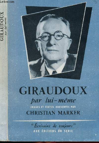 GIRAUDOUX PAR LUI-MEME - COLLECTION MICROCOSME 