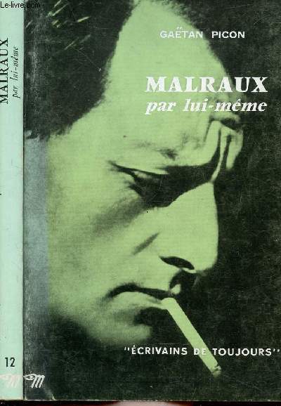 MALRAUX PAR LUI-MEME - COLLECTION MICROCOSME 