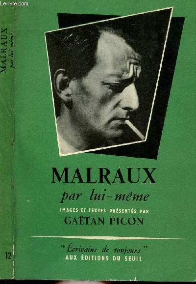 MALRAUX PAR LUI-MEME - COLLECTION MICROCOSME 