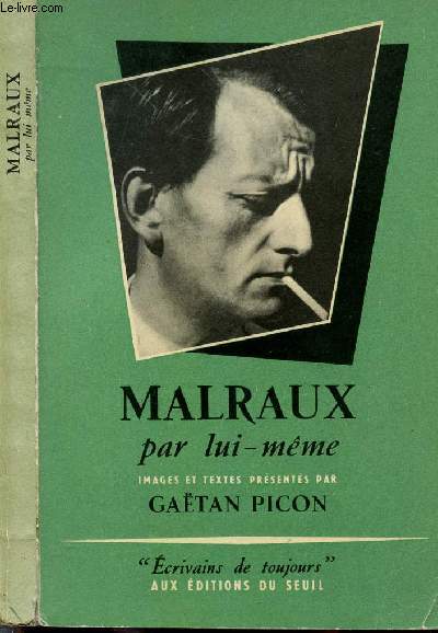 MALRAUX PAR LUI-MEME - COLLECTION MICROCOSME 