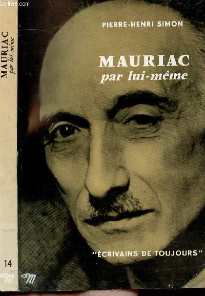 MAURIAC PAR LUI-MEME - COLLECTION MICROCOSME 