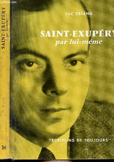 SAINT-EXUPERY PAR LUI-MEME - COLLECTION MICROCOSME 
