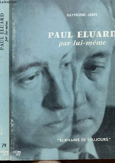 PAUL ELUARD PAR LUI-MEME - COLLECTION ECRIVAINS DE TOUJOURS N79