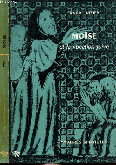 MOISE ET LA VOCATION JUIVE - COLLECTION MAITRES SPIRITUELS N8