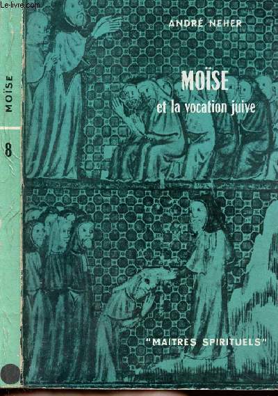 MOISE ET LA VOCATION JUIVE - COLLECTION MAITRES SPIRITUELS N8