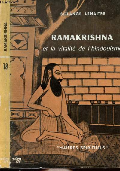 RAMAKRISHNA ET LA VITALITE DE L'HINDOUISME- COLLECTION MAITRES SPIRITUELS N18