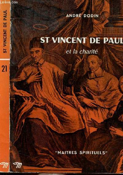 ST VINCENT DE PAUL ET LA CHARITE - COLLECTION MAITRES SPIRITUELS N21