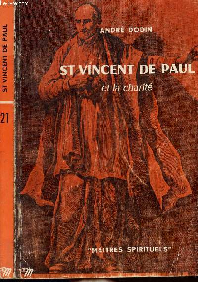 ST VINCENT DE PAUL ET LA CHARITE - COLLECTION MAITRES SPIRITUELS N21