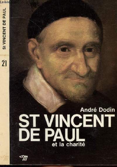 ST VINCENT DE PAUL ET LA CHARITE - COLLECTION MAITRES SPIRITUELS N21