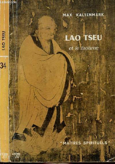LAO TSEU ET LE TAOISME - COLLECTION MAITRES SPIRITUELS N34