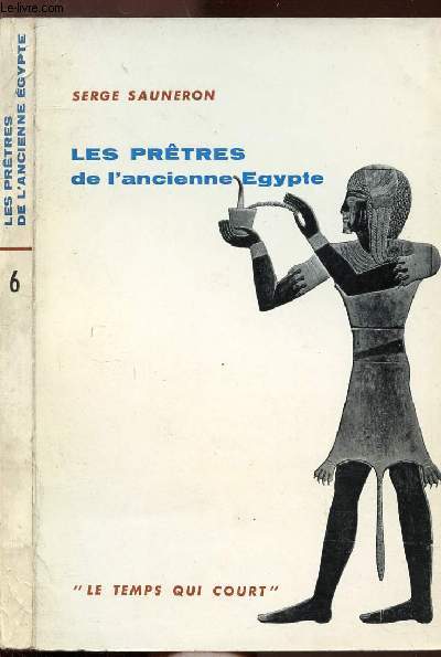 LES PRETRES DE L'ANCIENNE EGYPTE - COLLECTION LE TEMPS QUI COURT N6