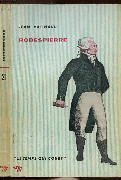 ROBESPIERRE - COLLECTION LE TEMPS QUI COURT N21
