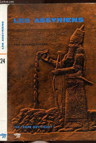 LES ASSYRIENS - COLLECTION LE TEMPS QUI COURT N24