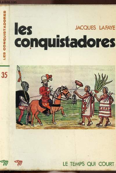 LES CONQUISTADORES - COLLECTION LE TEMPS QUI COURT N35