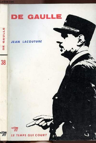 DE GAULLE - COLLECTION LE TEMPS QUI COURT N38