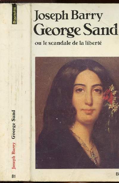 GEORGES SAND - OU LE SCANDALE DE LA LIBERTE - COLLECTION POINTS BIOGRAPHIE NB1