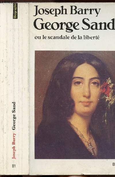 GEORGE SAND - OU LE SCANDALE DE LA LIBERTE - COLLECTION POINTS BIOGRAPHIE NB1