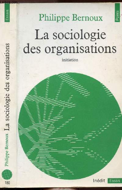 LA SOCIOLOGIE DES ORGANISATIONS - COLLECTION POINTS ESSAIS N180