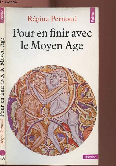 POUR EN FINIR AVEC LE MOYEN AGE - COLLECTION POINTS HISTOIRE NH38