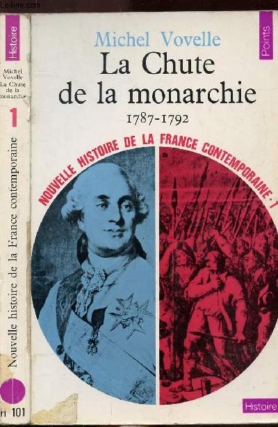 LA CHUTE DE LA MONARCHIE - 1787-1792 - COLLECTION POINTS HISTOIRE NH101