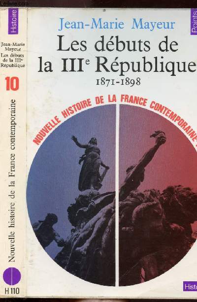 LES DEBUTS DE LA III E REPUBLIQUE - 1871-1898 - COLLECTION POINTS HISTOIRE NH110