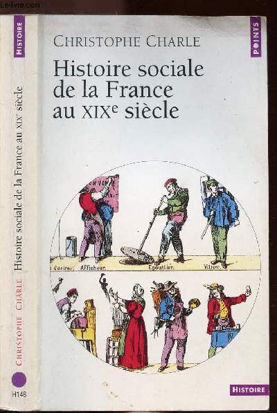 HISTOIRE SOCIALE DE LA FRANCE AU XIX E SIECLE - COLLECTION POINTS HISTOIRE NH148